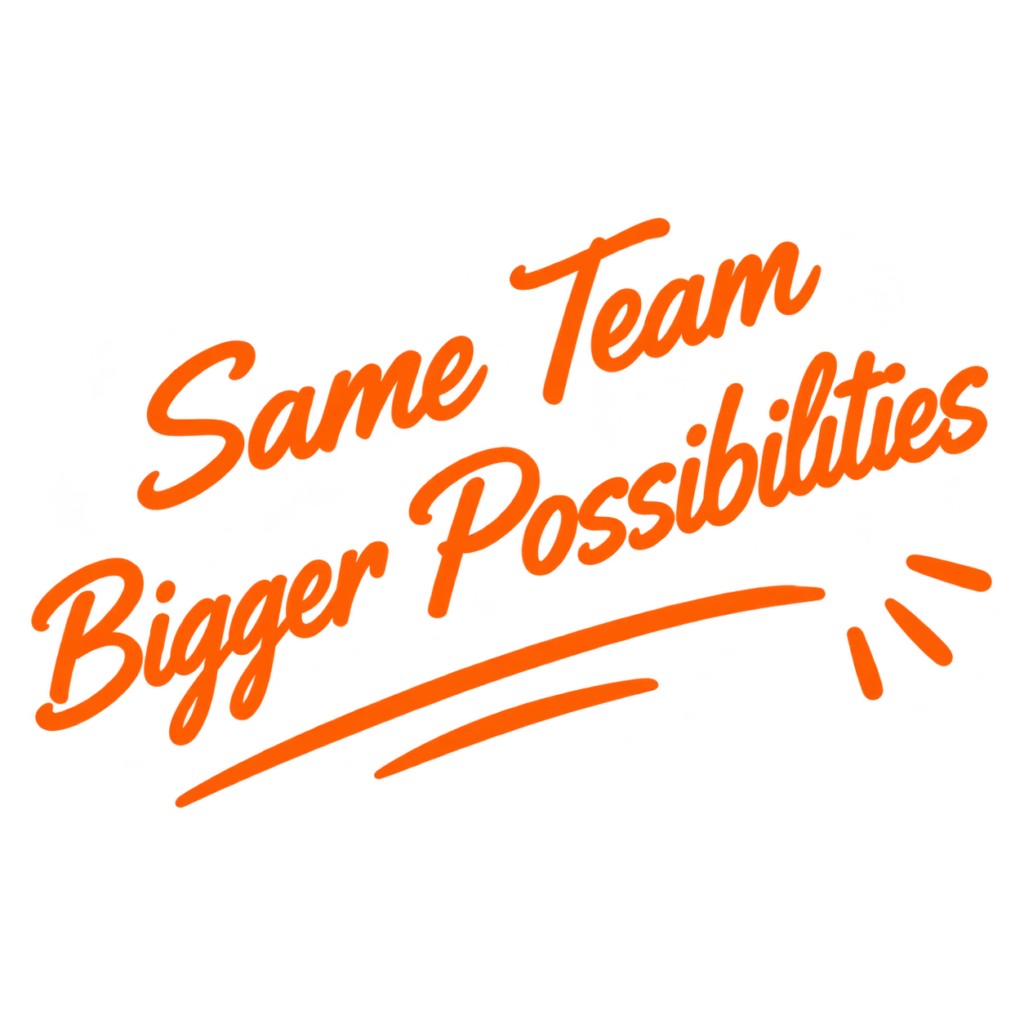 Same Team Bigger Possibilities
